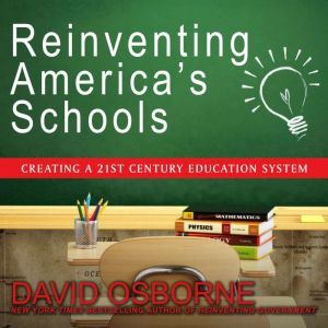 Reinventing Americas Schools, David Osborne