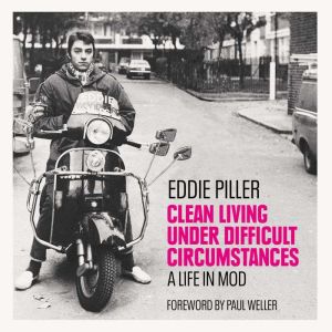 Clean Living Under Difficult Circumst..., Eddie Piller