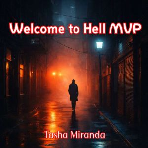 Welcome to Hell MVP, Tasha Miranda