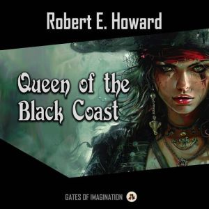 Queen of the Black Coast, Robert E. Howard