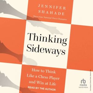 Thinking Sideways, Jennifer Shahade