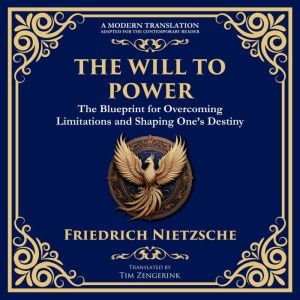 The Will to Power, Friedrich Nietzsche