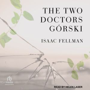 The Two Doctors Gorski, Isaac Fellman