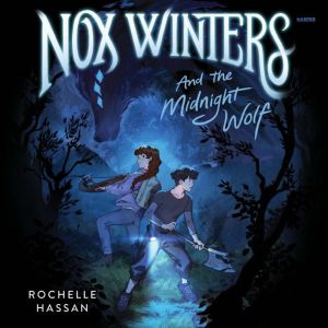 Nox Winters and the Midnight Wolf, Rochelle Hassan