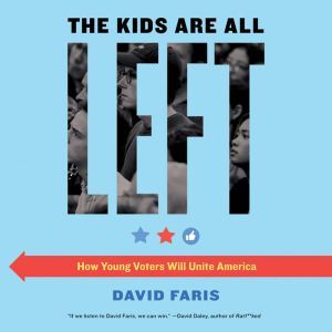 The Kids Are All Left, David Faris