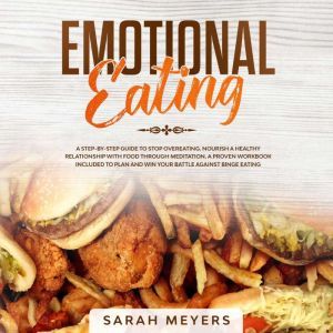 Emotional Eating, Sarah Meyers