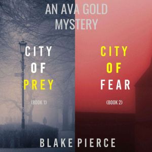An Ava Gold Mystery Bundle City of P..., Blake Pierce