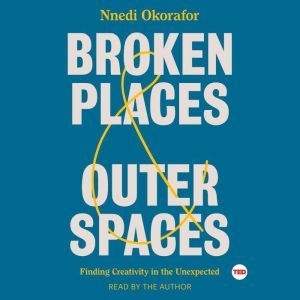 Broken Places  Outer Spaces, Nnedi Okorafor