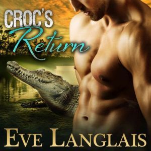 Croc's Return, Eve Langlais