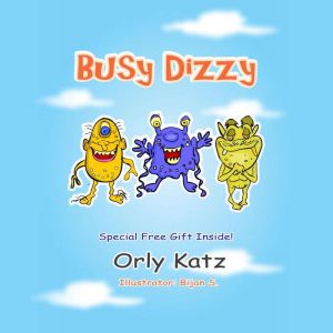Busy Dizzy, Orly Katz