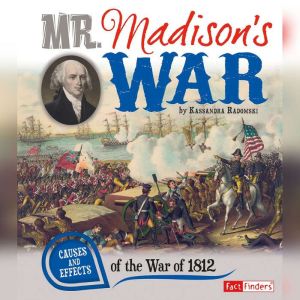 Mr. Madisons War, Kassandra Radomski