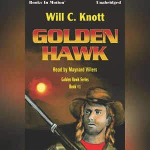 Golden Hawk, Will C. Knott