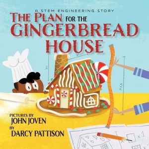 The Plan for the Gingerbread House, Darcy Pattison
