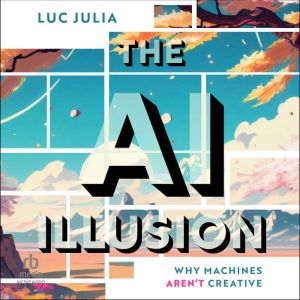 The AI Illusion, Luc Julia