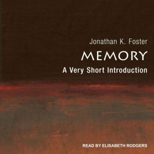 Memory, Jonathan K. Foster