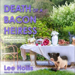 Death of a Bacon Heiress, Lee Hollis