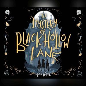 Mystery of Black Hollow Lane, The, Julia Nobel
