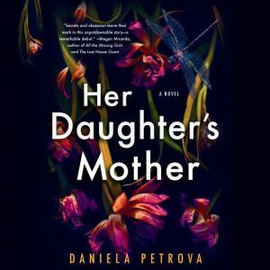 Her Daughters Mother, Daniela Petrova