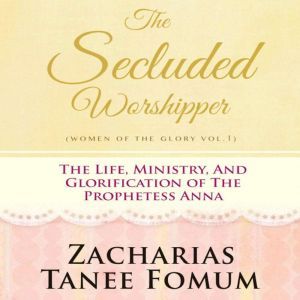 The Secluded Worshipper, Zacharias Tanee Fomum