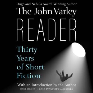 The John Varley Reader, John Varley