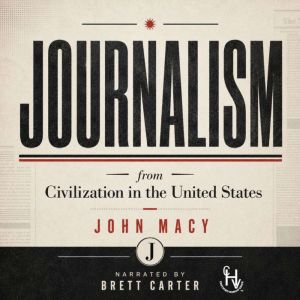 Journalism, John Macy