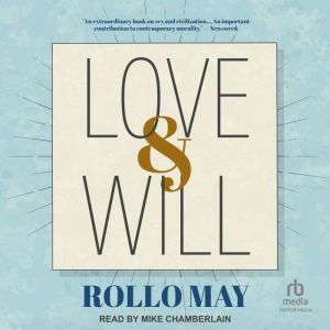 Love Will, Rollo May