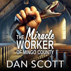The Miracle Worker of Mingo County
