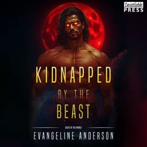 Kidnapped by the Beast, Evangeline Anderson