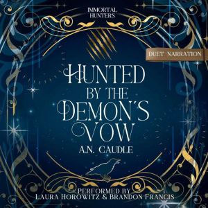 Hunted by the Demons Vow, A.N. Caudle