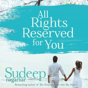 All Rights Reserved For You, Sudeep Nagarkar