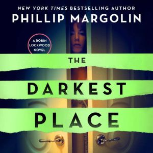 The Darkest Place, Phillip Margolin