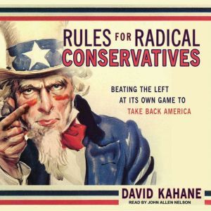 Rules for Radical Conservatives, David Kahane