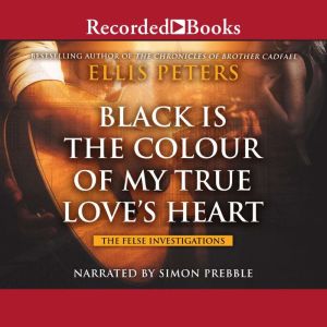 Black is the Colour of My True Loves..., Ellis Peters