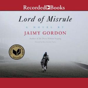 Lord of Misrule, Jaimy Gordon