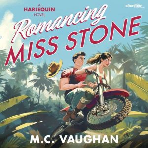 Romancing Miss Stone, M.C. Vaughan