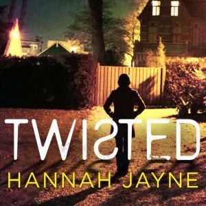 Twisted, Hannah Jayne