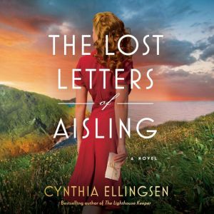 The Lost Letters of Aisling: A Novel