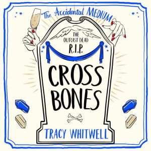 Cross Bones, Tracy Whitwell