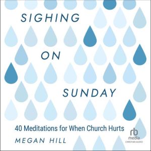 Sighing on Sunday, Megan Hill