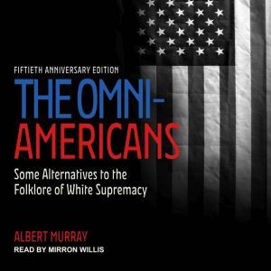 The OmniAmericans, Albert Murray