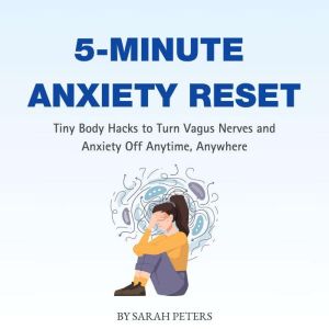 5Minute Anxiety Reset, Sarah Peters