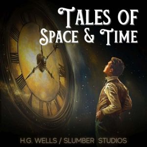 Fall Asleep to Tales of Space and Tim..., H.G. Wells
