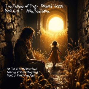 The Pendle Witches  England 1600s, Christopher Allen