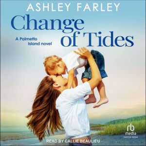 Change of Tides, Ashley Farley