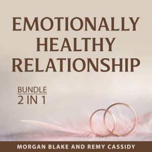 Emotionally Healthy Relationship Bund..., Morgan Blake