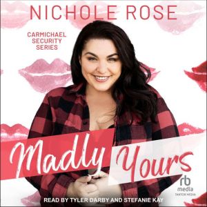 Madly Yours, Nichole Rose
