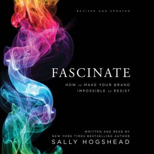 Fascinate, Revised and Updated, Sally Hogshead