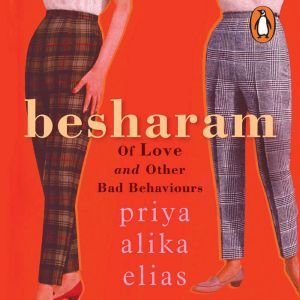 Besharam, PriyaAlika Ellias