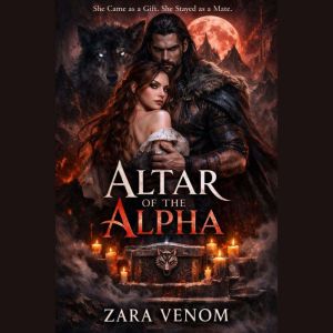 Altar of the Alpha, ZARA VENOM