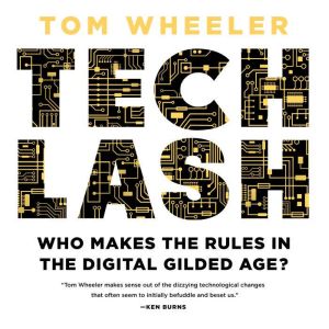 Techlash, Tom Wheeler